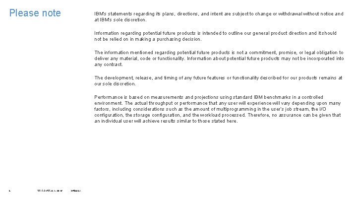 Please note IBM’s statements regarding its plans, directions, and intent are subject to change