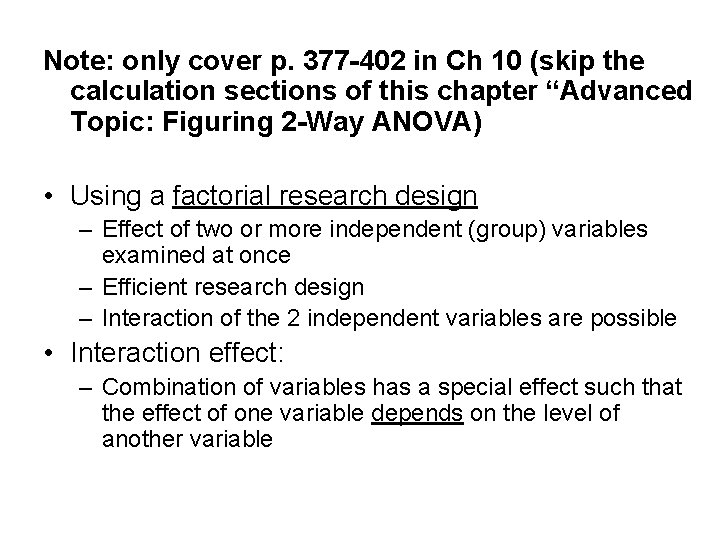 Note: only cover p. 377 -402 in Ch 10 (skip the calculation sections of
