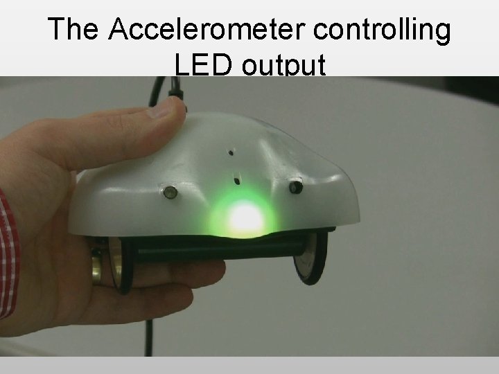 The Accelerometer controlling LED output 