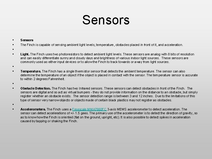 Sensors • • • Sensors The Finch is capable of sensing ambient light levels, Sensors • • • Sensors The Finch is capable of sensing ambient light levels,