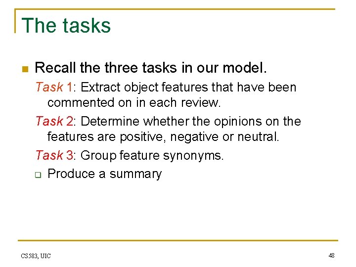 The tasks n Recall the three tasks in our model. Task 1: Extract object