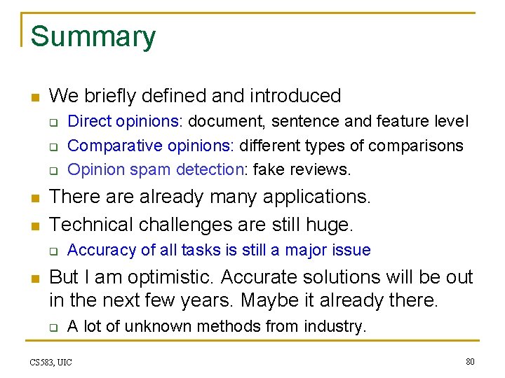 Summary n We briefly defined and introduced q q q n n There already