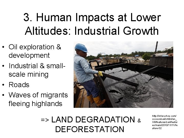 3. Human Impacts at Lower Altitudes: Industrial Growth • Oil exploration & development •