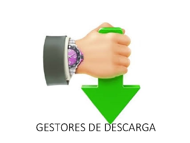 GESTORES DE DESCARGA 