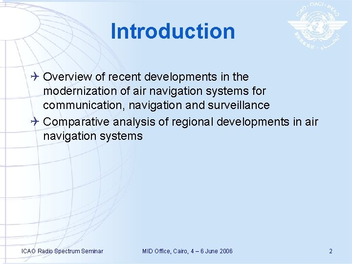 Introduction Q Overview of recent developments in the modernization of air navigation systems for