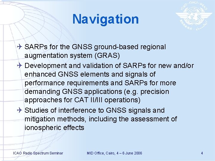 Navigation Q SARPs for the GNSS ground-based regional augmentation system (GRAS) Q Development and