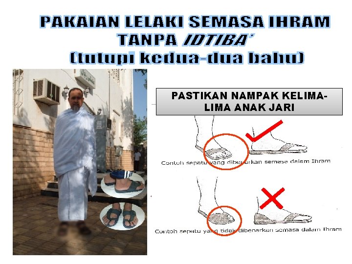 PASTIKAN NAMPAK KELIMA ANAK JARI CONTOH SELIPAR YANG DIBENARKAN 