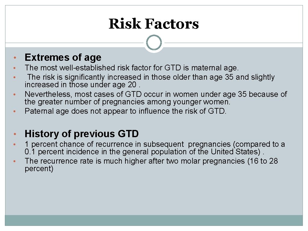 Risk Factors • Extremes of age • • The most well-established risk factor for