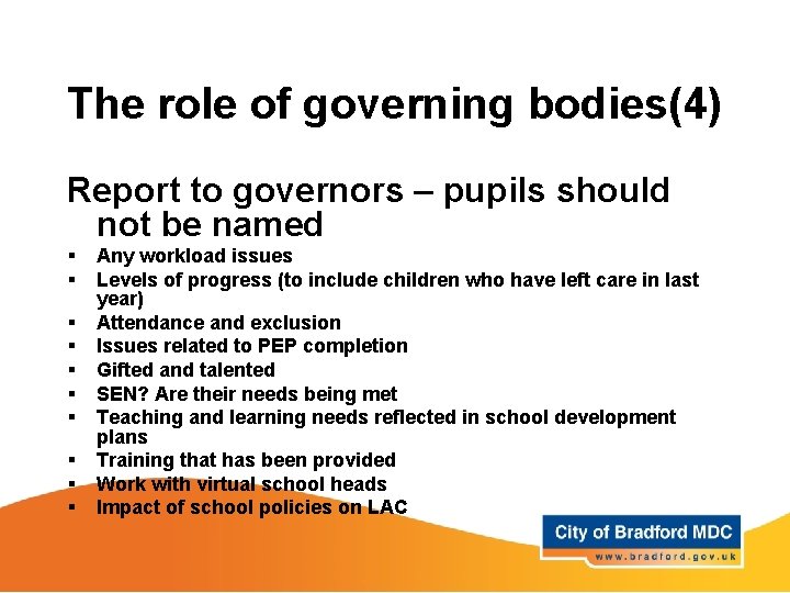 The role of governing bodies(4) Report to governors – pupils should not be named