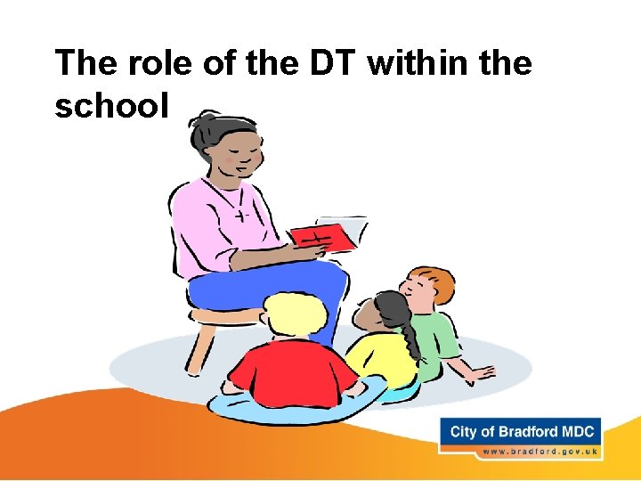 The role of the DT within the school 