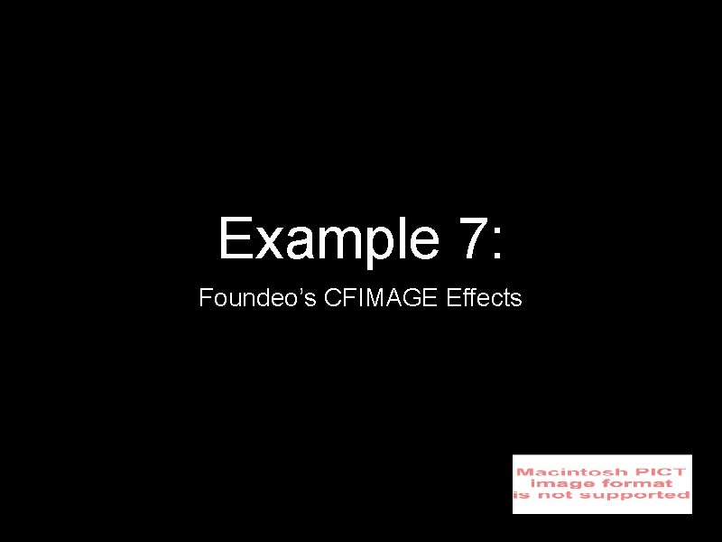 Example 7: Foundeo’s CFIMAGE Effects 