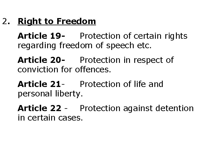 2. Right to Freedom Article 19 Protection of certain rights regarding freedom of speech