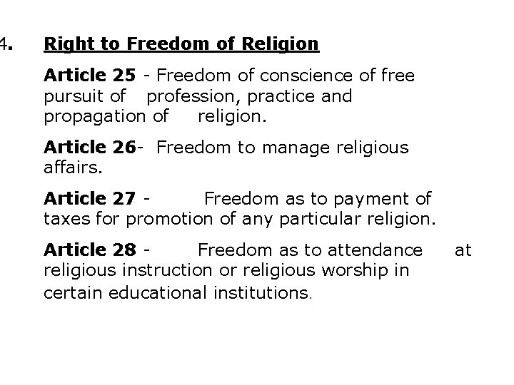 4. Right to Freedom of Religion Article 25 - Freedom of conscience of free