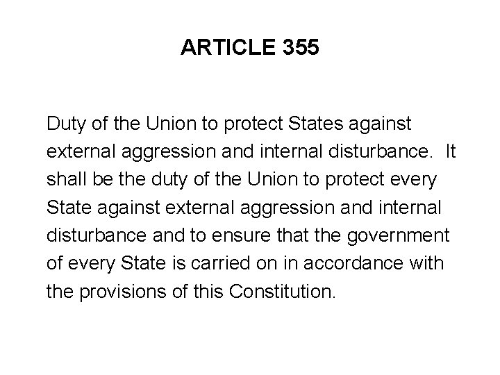 ARTICLE 355 Duty of the Union to protect States against external aggression and internal