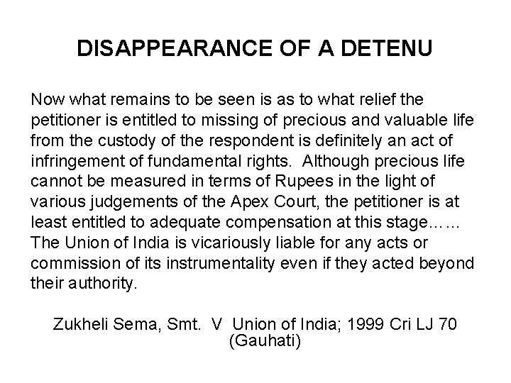 DISAPPEARANCE OF A DETENU Now what remains to be seen is as to what