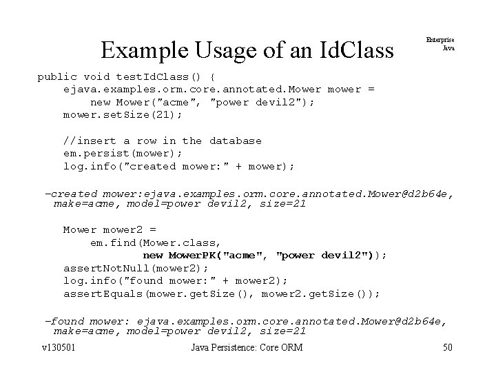 Example Usage of an Id. Class Enterprise Java public void test. Id. Class() {