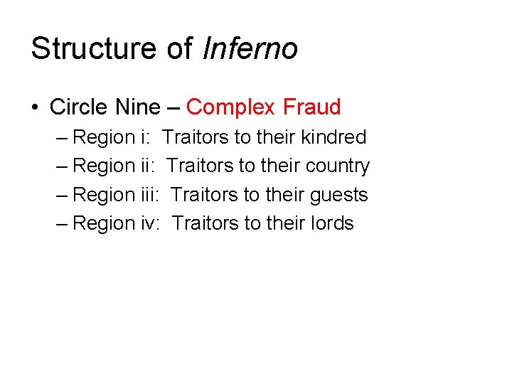 Structure of Inferno • Circle Nine – Complex Fraud – Region i: Traitors to Structure of Inferno • Circle Nine – Complex Fraud – Region i: Traitors to