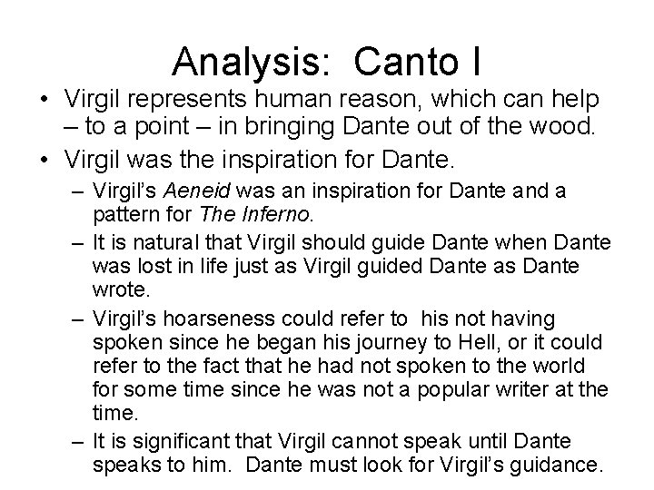 Analysis: Canto I • Virgil represents human reason, which can help – to a Analysis: Canto I • Virgil represents human reason, which can help – to a