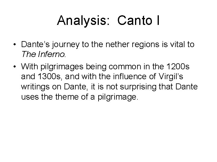 Analysis: Canto I • Dante’s journey to the nether regions is vital to The Analysis: Canto I • Dante’s journey to the nether regions is vital to The