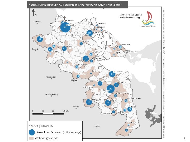 Karte 1: Verteilung von Ausländern mit Anerkennung BAMF (insg. 3. 605) LANDKREIS VORPOMMERN-GREIFSWALD 9