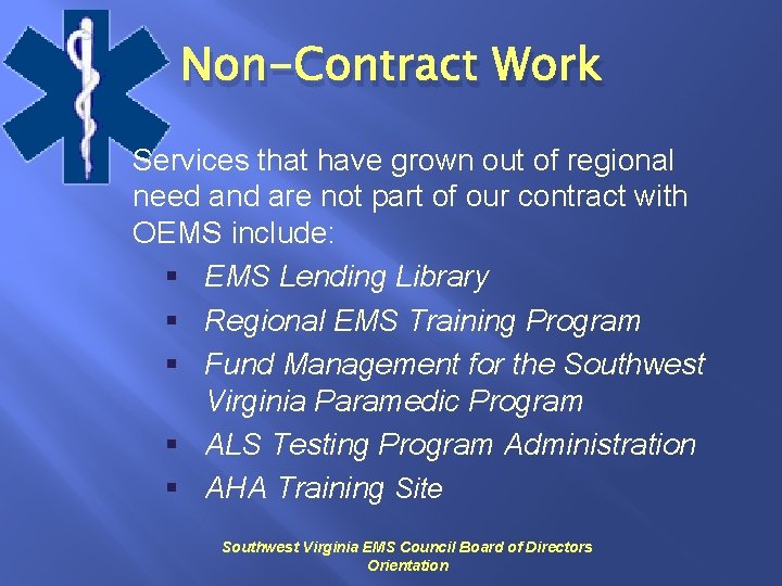 Non-Contract Work Services that have grown out of regional need and are not part