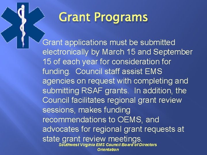 Grant Programs Grant applications must be submitted electronically by March 15 and September 15