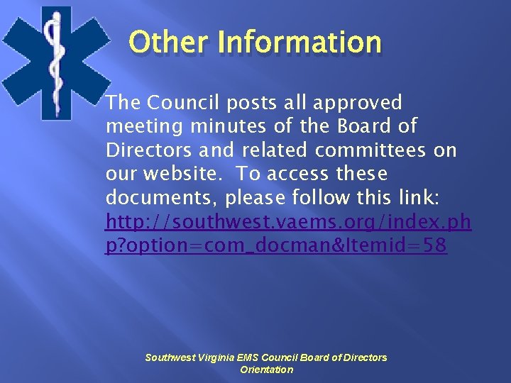 Other Information The Council posts all approved meeting minutes of the Board of Directors