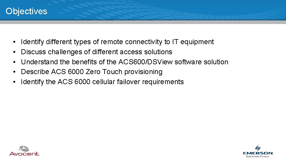 Objectives • • • Identify different types of remote connectivity to IT equipment Discuss