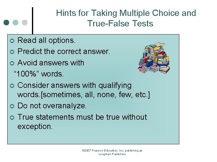 Hints for Taking Multiple Choice and True-False Tests Read all options. ¢ Predict the