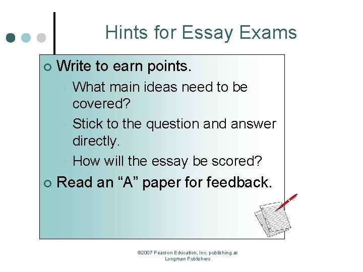 Hints for Essay Exams ¢ Write to earn points. What main ideas need to