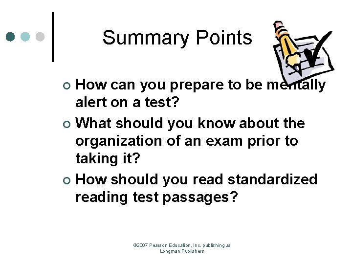 Summary Points How can you prepare to be mentally alert on a test? ¢