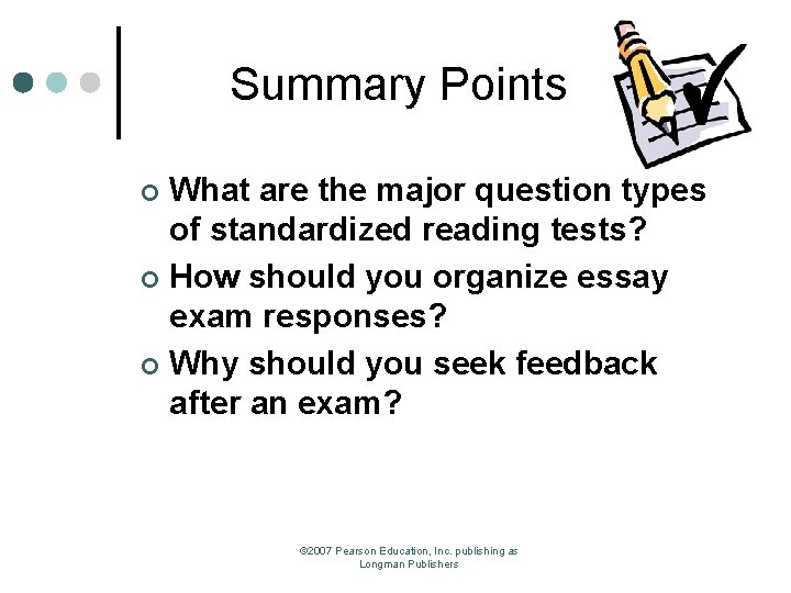 Summary Points What are the major question types of standardized reading tests? ¢ How