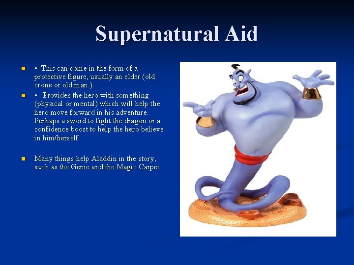Supernatural Aid n n n • This can come in the form of a