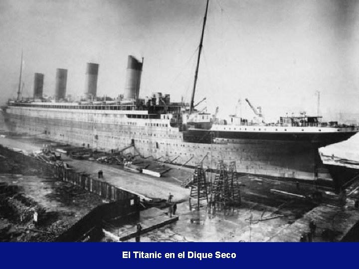 El Titanic en el Dique Seco 