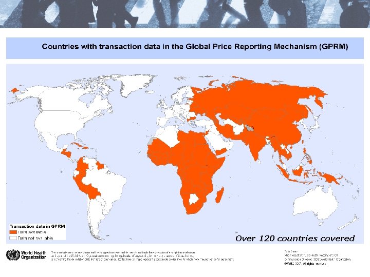 Countries Over 120 countries covered 
