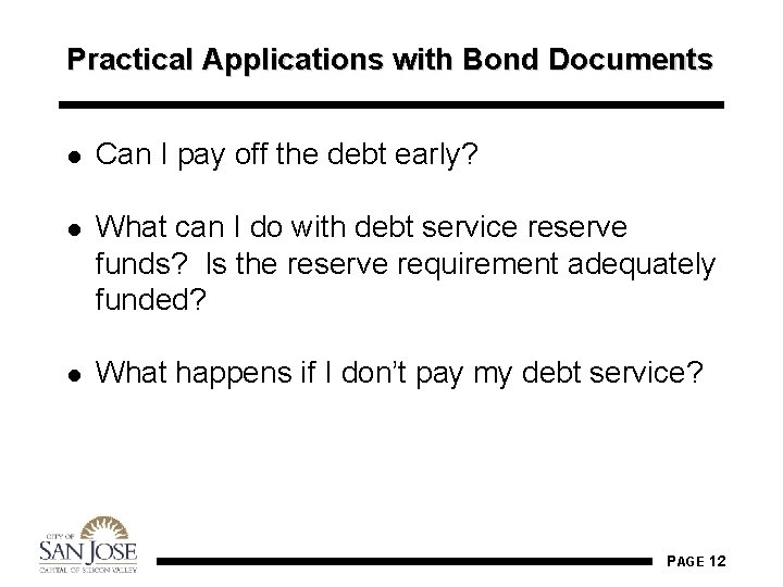 Practical Applications with Bond Documents l Can I pay off the debt early? l