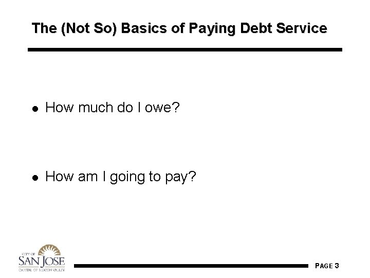 The (Not So) Basics of Paying Debt Service l How much do I owe?