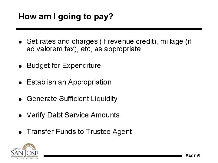 How am I going to pay? l Set rates and charges (if revenue credit),