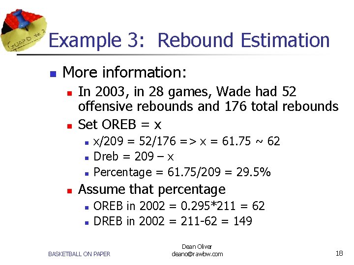 Example 3: Rebound Estimation n More information: n n In 2003, in 28 games,