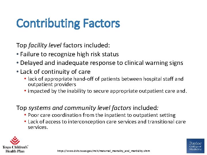 Contributing Factors Top facility level factors included: • Failure to recognize high risk status