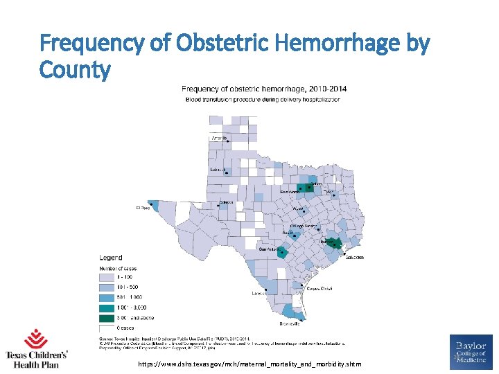 Frequency of Obstetric Hemorrhage by County https: //www. dshs. texas. gov/mch/maternal_mortality_and_morbidity. shtm 25 