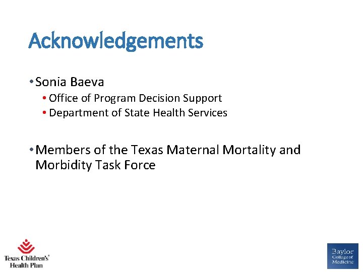 Acknowledgements • Sonia Baeva • Office of Program Decision Support • Department of State