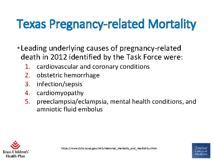 Texas Pregnancy-related Mortality • Leading underlying causes of pregnancy-related death in 2012 identified by
