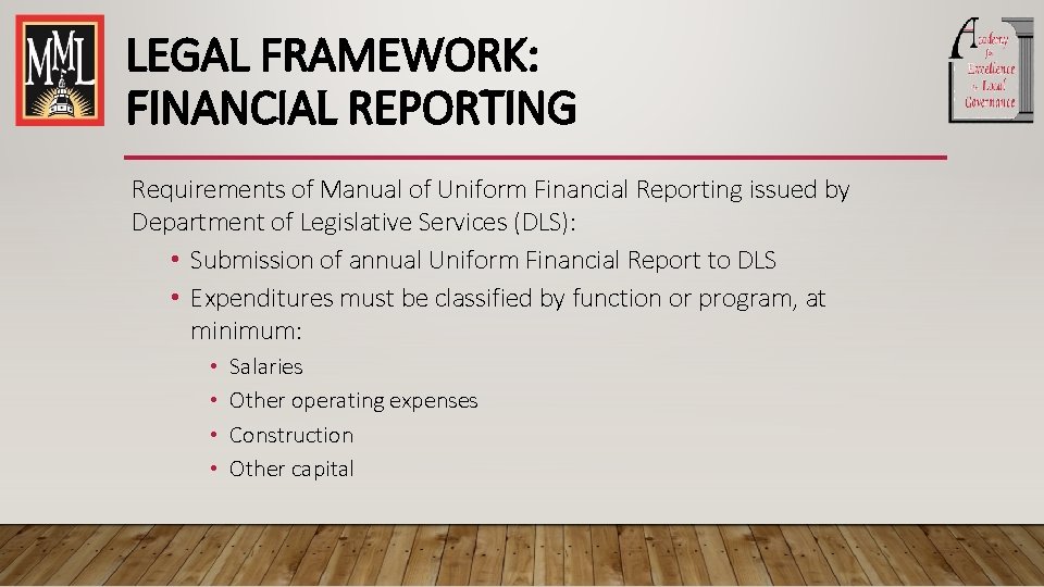 LEGAL FRAMEWORK: FINANCIAL REPORTING Requirements of Manual of Uniform Financial Reporting issued by Department