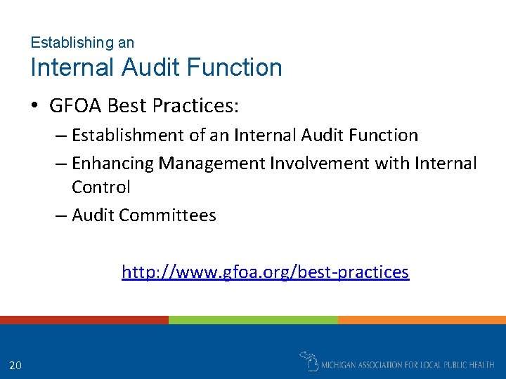 Establishing an Internal Audit Function • GFOA Best Practices: – Establishment of an Internal