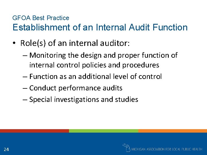 GFOA Best Practice Establishment of an Internal Audit Function • Role(s) of an internal