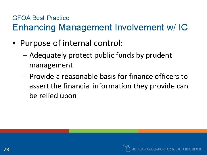 GFOA Best Practice Enhancing Management Involvement w/ IC • Purpose of internal control: –