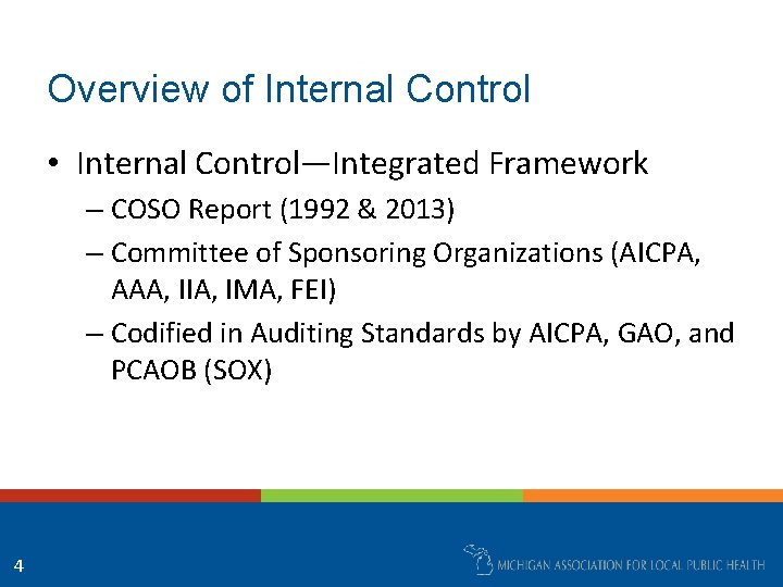 Overview of Internal Control • Internal Control—Integrated Framework – COSO Report (1992 & 2013)