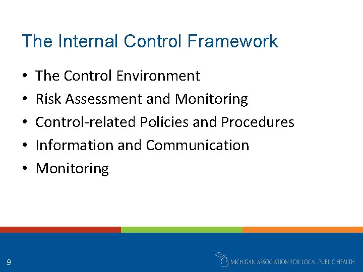 The Internal Control Framework • • • 9 The Control Environment Risk Assessment and