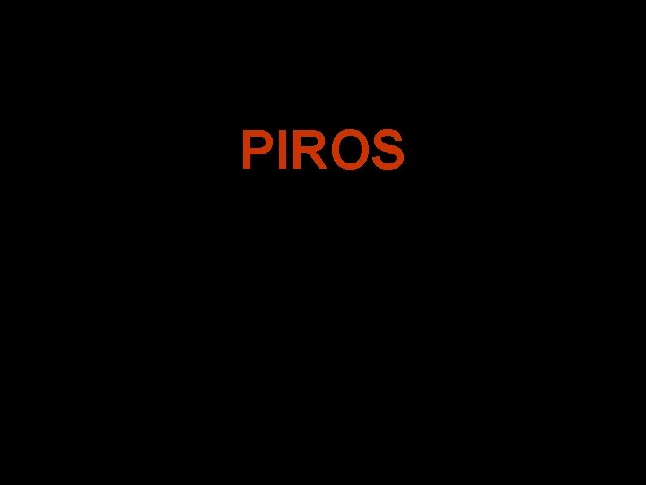 PIROS 